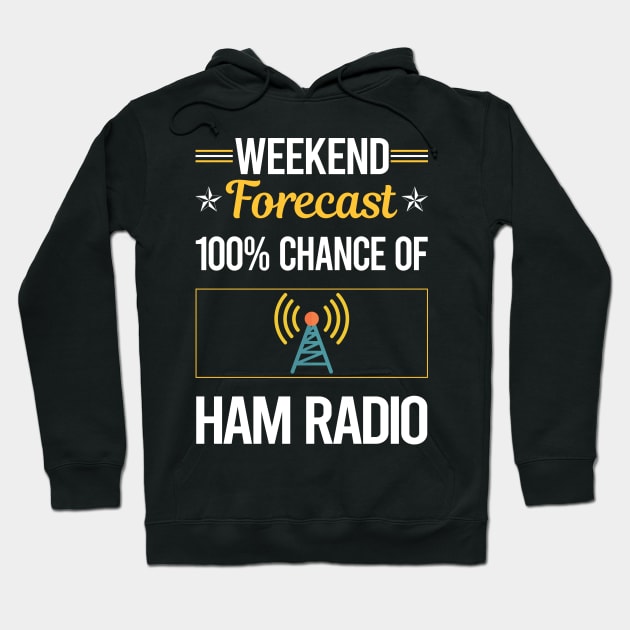 Funny Weekend Ham Radio Amateur Radio Hoodie by symptomovertake